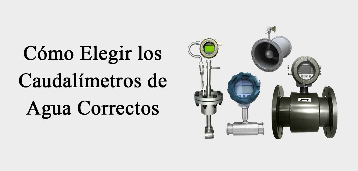 Cómo Elegir los Caudalímetros de Agua Correctos